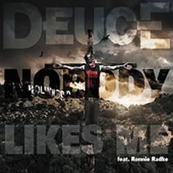 Deuce (USA-2) : Nobody Likes Me